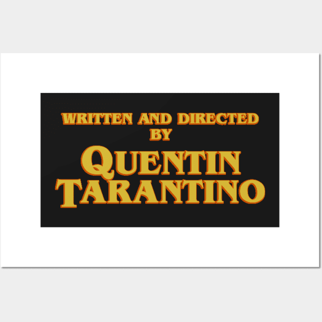 Written and Directed by Quentin Tarantino Wall Art by ivanzzzz